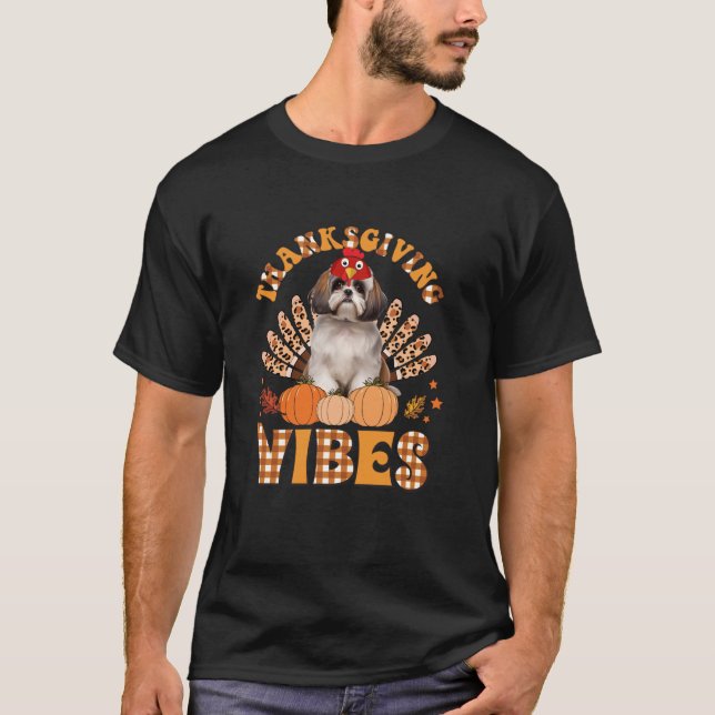 Funny Thanksgiving Vibes Shih Tzu Dog turkey T-Shirt (Front)