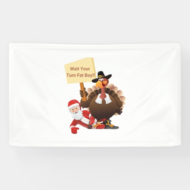 Funny Thanksgiving Wait Your Turn Fat Boy Funny Sa Banner (Horizontal)