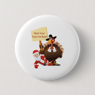Funny Thanksgiving Wait Your Turn Fat Boy Funny Sa Button