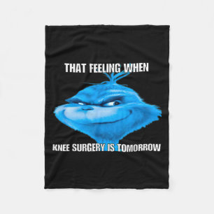 Funny That Feeling When Knee Surgery Is Tomorrow M Fleece Blanket