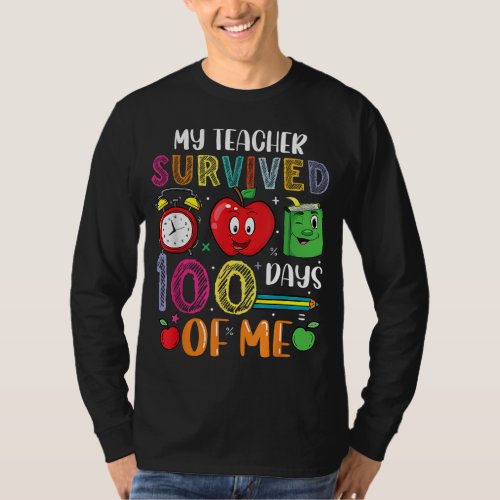 Funny That My Teacher Survived 100 Days of Me T_Shirt