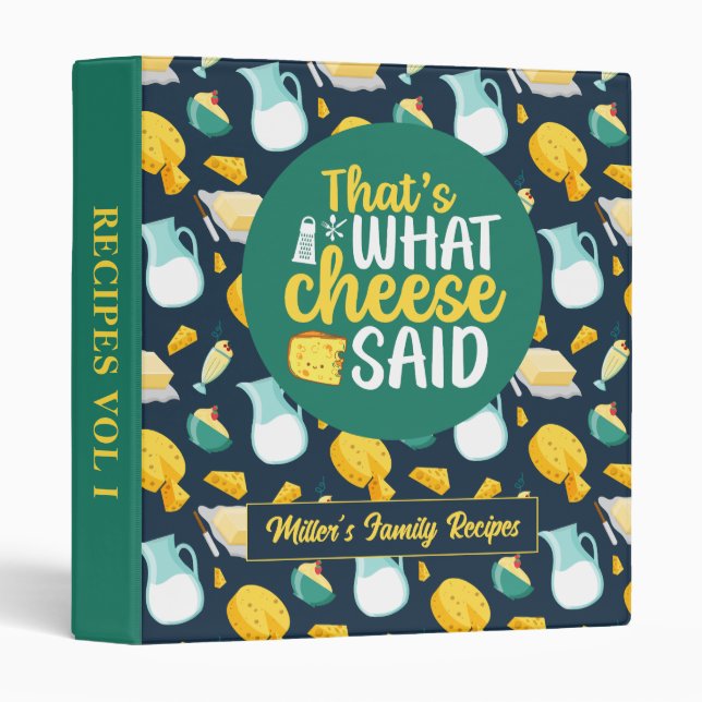 Funny That's What Cheese Said Dairy Food Pattern 3 Ring Binder (Front/Spine)