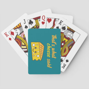 Funny That's What Cheese Said Poker Cards