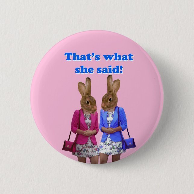 Funny that's what she said text pinback button (Front)