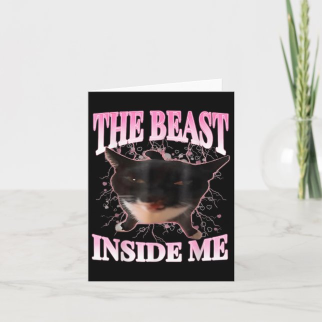 Funny The Beast Inside Me Silly Cat Meme Humor Cat Card (Front)
