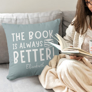 Funny The Book Is Always Better Book Lover Custom Throw Pillow