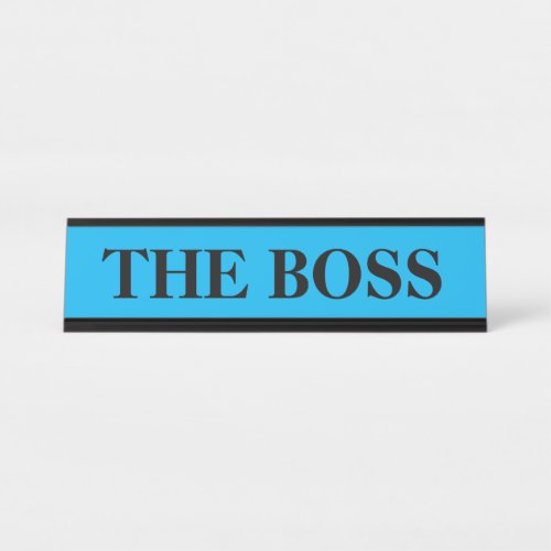 Funny The Boss desk name plate _ blue sign