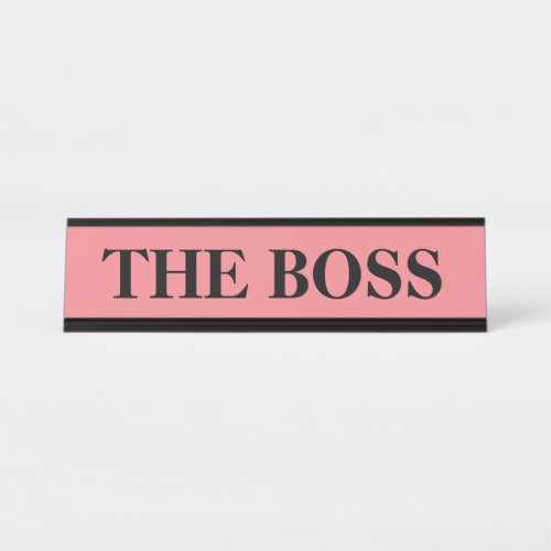 Funny The Boss desk name plate _ pink sign