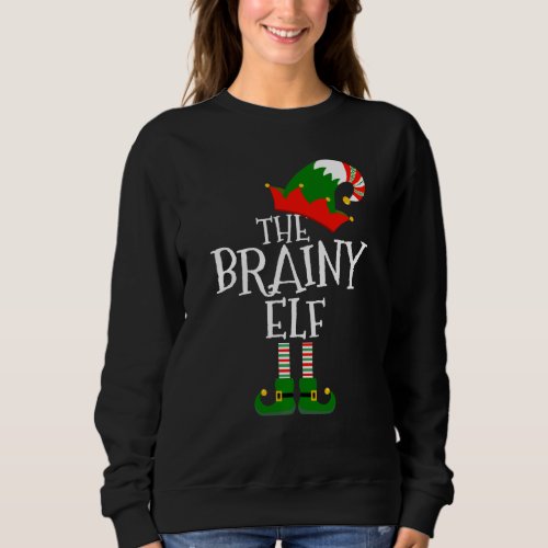 Funny The Brainy Elf Matching Family Group  Christ Sweatshirt