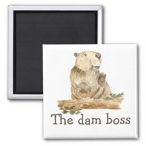 Funny The Dam Boss Beaver Gift Magnet