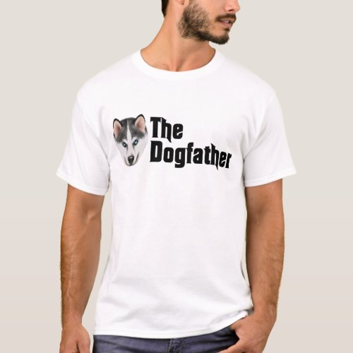Funny The Dog Father Gifts For Husky Dog Father T_Shirt