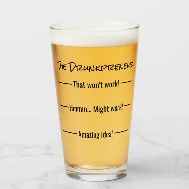 Funny The Drunkpreneur Beer Glass (Front Filled)
