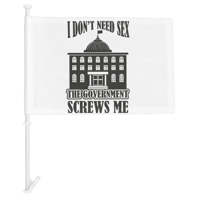 Funny The Government Screws Me Flag (Front)