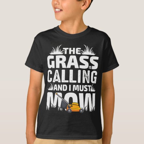 Funny The Grass is Calling Dad Lawn Mowing Men Jok T_Shirt