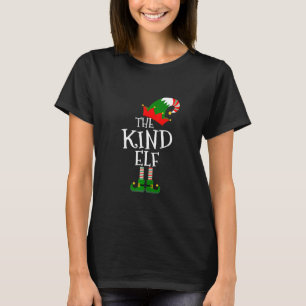 Funny The Kind Elf Matching Family Group  Christma T-Shirt