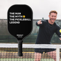Funny The Man, Myth, Pickleball Legend Custom Text