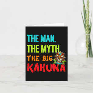 Funny The Man The Myth The Big Kahuna Men's Tiki F Card