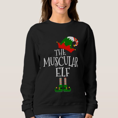 Funny The Muscular Elf Matching Family Group  Chri Sweatshirt