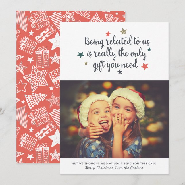 Funny The Only Gift You Need Christmas Photo Holiday Card (Front/Back)