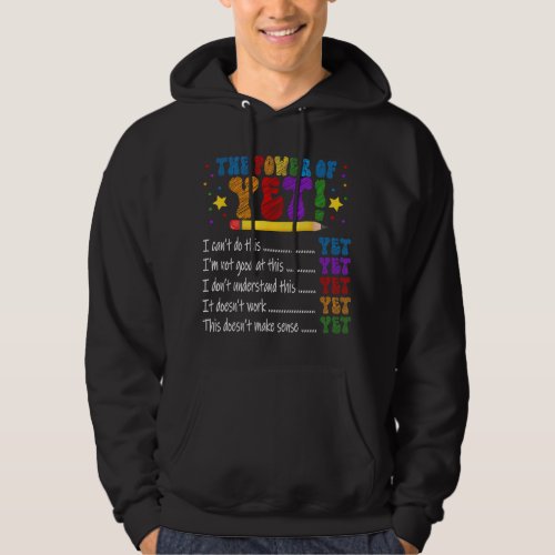 Funny The Power of Yet First Day Of School Teacher Hoodie