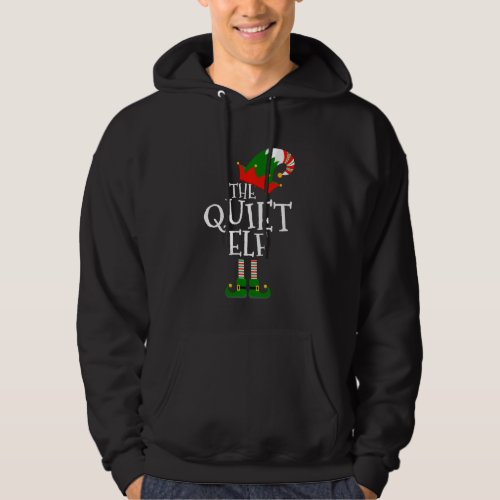 Funny The Quiet Elf Matching Family Group  Christm Hoodie