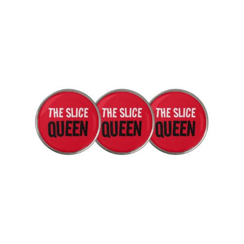 Funny The Slice Queen Golf Ball Marker