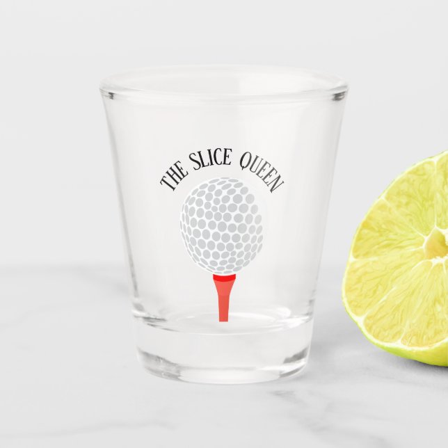 Funny The Slice Queen Golf Ball Tee Shot Glass (Front)