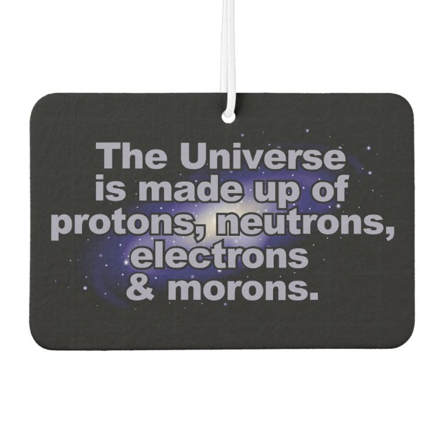 Funny "The Universe" car air freshner Air Freshener (Front)