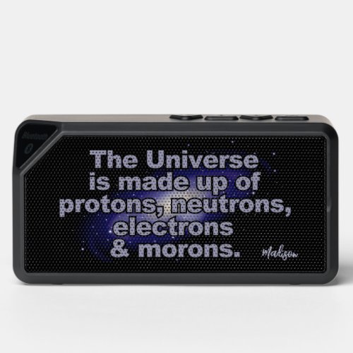 Funny The Universe custom name Bluetooth Speaker