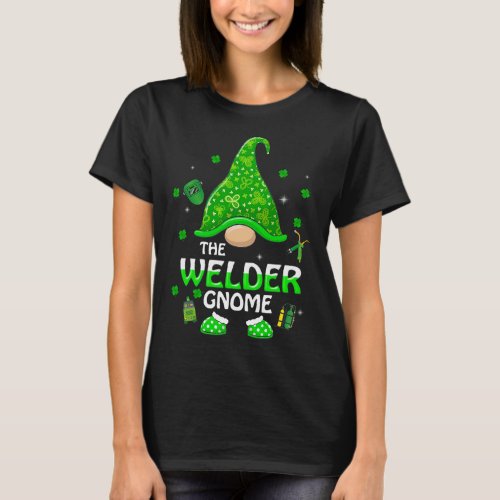 Funny The Welder Gnome Weldering St Patricks Day M T_Shirt