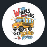 Funny The Wheels On The Bus Toddler Kids Back To S Classic Round Sticker<br><div class="desc">Funny The Wheels On The Bus Toddler Kids Back To School</div>