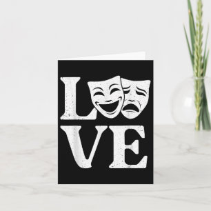 Funny Theater Art For Men Women Theatre Acting Lov Card