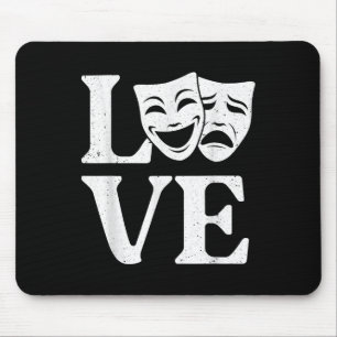 Funny Theater Art For Men Women Theatre Acting Lov Mouse Pad