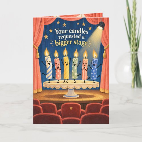 Funny Theater Candles Birthday Card