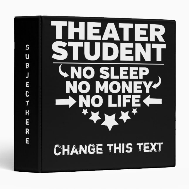 Funny Theater College Student No Life Or Money Binder (Front/Spine)