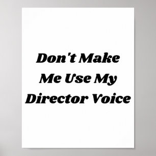Funny Theater Director And Drama Teacher Quote  Poster