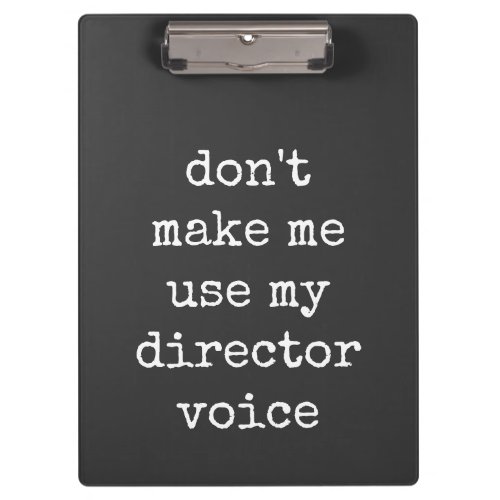 Funny Theater Lover Director Humor Quote Black  Cl Clipboard