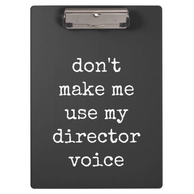 Funny Theater Lover Director Humor Quote Black  Cl Clipboard (Front)