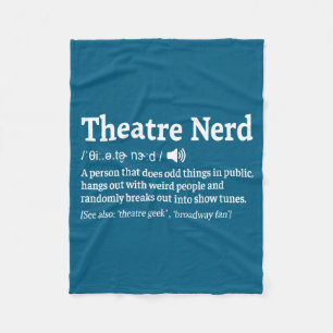 Funny Theatre Nerd Definition Musical Theater Fleece Blanket