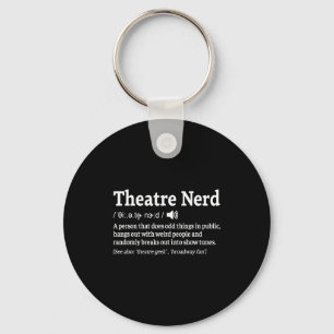 Funny Theatre Nerd Definition Musical Theater Keychain
