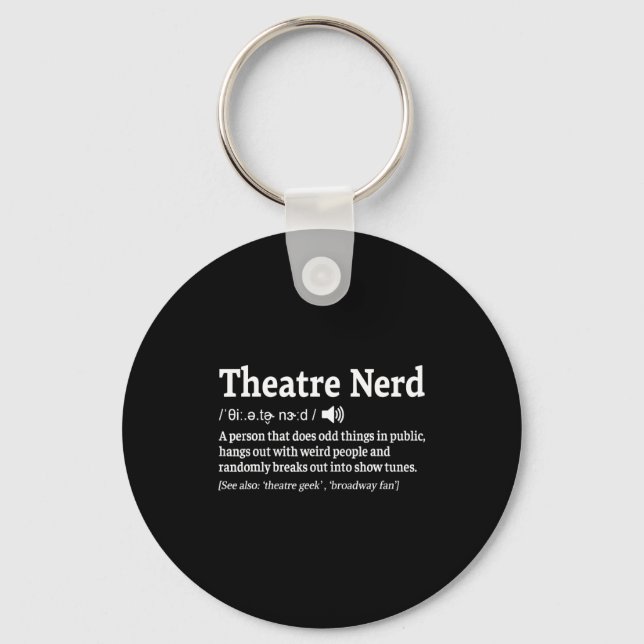 Funny Theatre Nerd Definition Musical Theater  Keychain (Front)