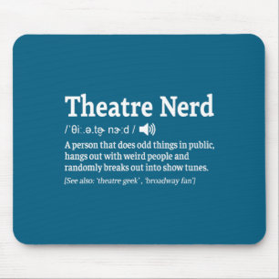 Funny Theatre Nerd Definition Musical Theater Mouse Pad