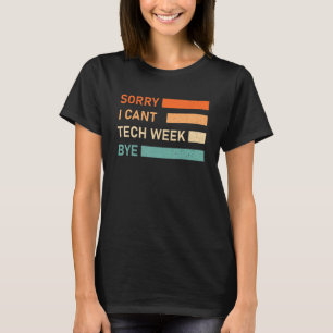 Funny Theatre Quote theater tech week retro tech w T-Shirt