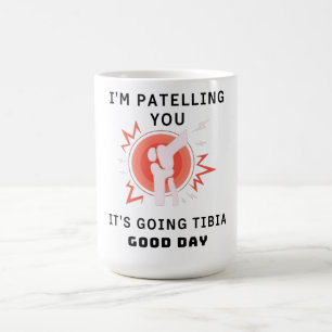 Funny Therapist Puns Joke It's Going Tibia on Color Morph Mug