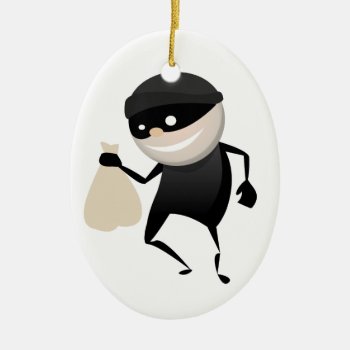 Funny Thief Ceramic Ornament by Windmilldesigns at Zazzle