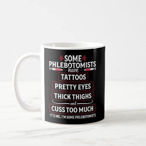 Funny Thighs Phlebotomist Phlebotomy Technician Nu Coffee Mug