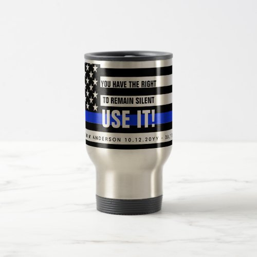 FUNNY Thin Blue Line US Flag Police Officer Gift Travel Mug