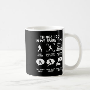 Funny Things I Do In My Spare Time Cricket Player Coffee Mug