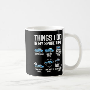 Funny Things I Do In My Spare Time Enthusiast Car Coffee Mug