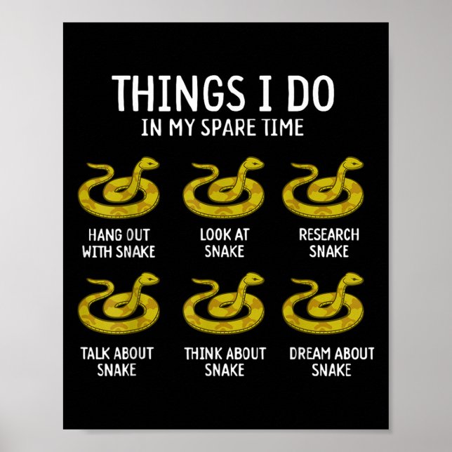 Funny Things I Do In My Spare Time Snake Animal Lo Poster (Front)